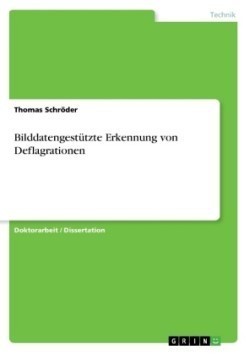 Bilddatengestützte Erkennung von Deflagrationen