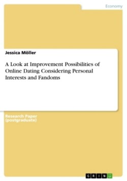Look at Improvement Possibilities of Online Dating Considering Personal Interests and Fandoms