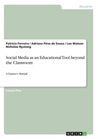 Social Media as an Educational Tool beyond the Classroom