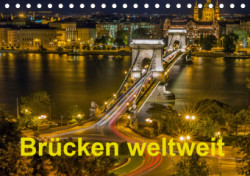 Brücken weltweiß (Tischkalender 2019 DIN A5 quer)