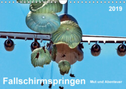 Fallschirmspringen - Mut und Abenteuer (Wandkalender 2019 DIN A4 quer)