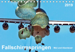 Fallschirmspringen - Mut und Abenteuer (Tischkalender 2019 DIN A5 quer)