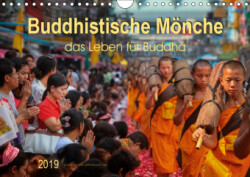 Buddhistische Mönche - das Leben für Buddha (Wandkalender 2019 DIN A4 quer)