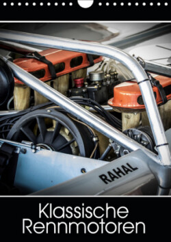 Klassische Rennmotoren (Wandkalender 2019 DIN A4 hoch)