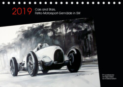 Cars and Stars, Retro-Motorsport-Gemälde in SW (Tischkalender 2019 DIN A5 quer)