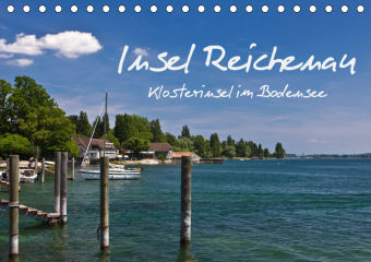 Insel Reichenau - Klosterinsel im Bodensee (Tischkalender 2019 DIN A5 quer)