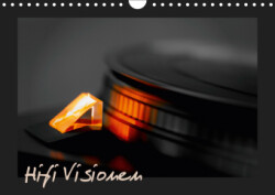 Hifi Visionen (Wandkalender 2019 DIN A4 quer)