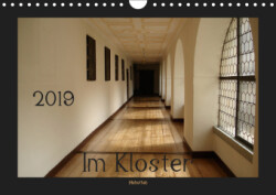Im Kloster (Habsthal) (Wandkalender 2019 DIN A4 quer)