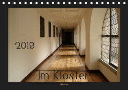 Im Kloster (Habsthal) (Tischkalender 2019 DIN A5 quer)