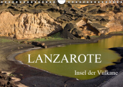 Lanzarote - Insel der Vulkane (Wandkalender 2019 DIN A4 quer)