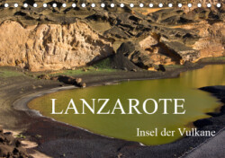 Lanzarote - Insel der Vulkane (Tischkalender 2019 DIN A5 quer)