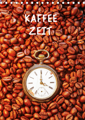 Kaffeezeit (Tischkalender 2019 DIN A5 hoch)