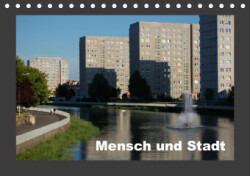 Mensch und Stadt (Tischkalender 2019 DIN A5 quer)