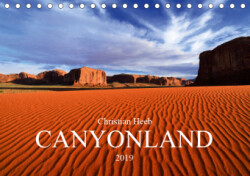 CANYONLAND USA Christian Heeb (Tischkalender 2019 DIN A5 quer)