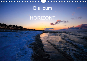 Bis zum Horizont / CH-Version (Wandkalender 2019 DIN A4 quer)