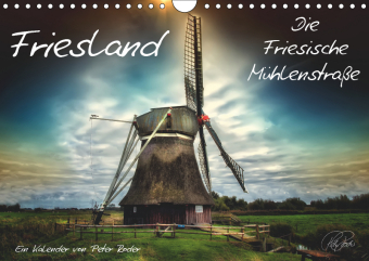 Friesland - Die Friesische Mühlenstraße (Wandkalender 2019 DIN A4 quer)