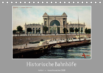 Historische Bahnhöfe (Tischkalender 2019 DIN A5 quer)