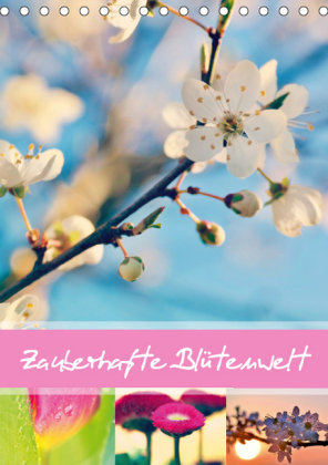 Zauberhafte Blütenwelt / Planer (Tischkalender 2019 DIN A5 hoch)