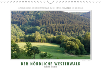 Emotionale Momente: Der nördliche Westerwald - rau und herzlich. (Wandkalender 2019 DIN A4 quer)