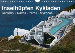 Inselhüpfen Kykladen Santorini - Naxos - Paros - Mykonos (Wandkalender 2019 DIN A4 quer)