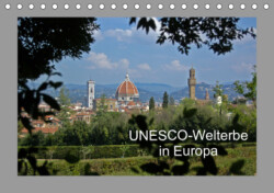 UNESCO-Welterbe in Europa (Tischkalender 2019 DIN A5 quer)