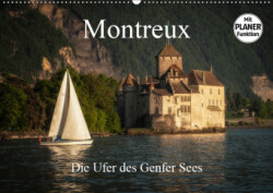Montreux - Die Ufer des Genfer SeesCH-Version (Wandkalender 2019 DIN A2 quer)