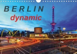 Berlin dynmaic (Wandkalender 2020 DIN A4 quer)