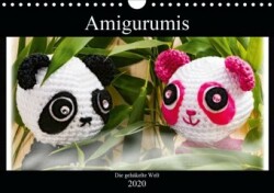 Amigurumi - Die gehäkelte Welt (Wandkalender 2020 DIN A4 quer)