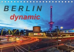 Berlin dynmaic (Tischkalender 2021 DIN A5 quer)