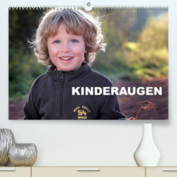 Kinderaugen / Geburtstagskalender (Premium, hochwertiger DIN A2 Wandkalender 2022, Kunstdruck in Hochglanz)