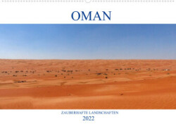 Oman - Zauberhafte Landschaften (Wandkalender 2022 DIN A2 quer)