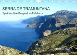 Serra de Tramuntana - Spektakuläre Bergwelt auf Mallorca (Wandkalender 2022 DIN A4 quer)