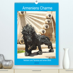 Armeniens Charme (Premium, hochwertiger DIN A2 Wandkalender 2022, Kunstdruck in Hochglanz)