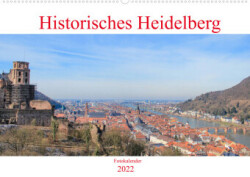 Historisches Heidelberg (Wandkalender 2022 DIN A2 quer)
