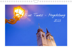Blue Times - Magdeburg (Wandkalender 2023 DIN A4 quer)
