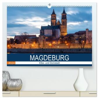 Magdeburg (hochwertiger Premium Wandkalender 2024 DIN A2 quer), Kunstdruck in Hochglanz