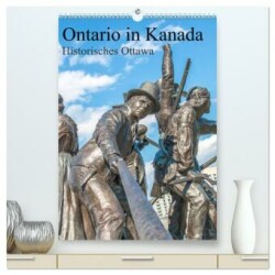 Ontario in Kanada - Historisches Ottawa (hochwertiger Premium Wandkalender 2024 DIN A2 hoch), Kunstdruck in Hochglanz