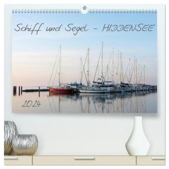 Schiff und Segel - HIDDENSEE (hochwertiger Premium Wandkalender 2024 DIN A2 quer), Kunstdruck in Hochglanz