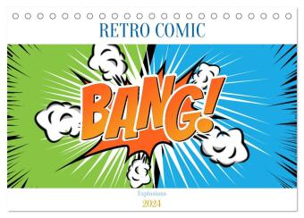 Retro Comic Explosions (Tischkalender 2024 DIN A5 quer), CALVENDO Monatskalender