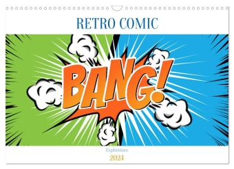 Retro Comic Explosions (Wandkalender 2024 DIN A3 quer), CALVENDO Monatskalender