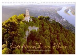 Burgenromantik am Rhein (Wandkalender 2024 DIN A3 quer), CALVENDO Monatskalender