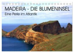 Madeira - Eine wunderschöne Perle im Atlantik (Tischkalender 2024 DIN A5 quer), CALVENDO Monatskalender