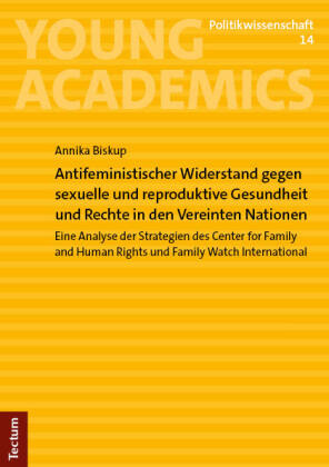 Antifeministischer Widerstand gegen sexuelle und reproduktive Gesundheit und Rechte in den Vereinten Nationen