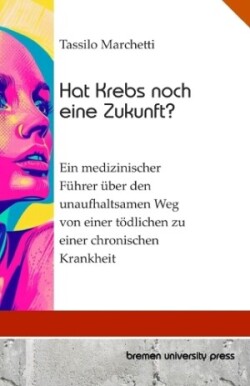 Hat Krebs noch eine Zukunft?