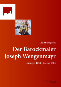 Der Barockmaler Joseph Wengenmayr