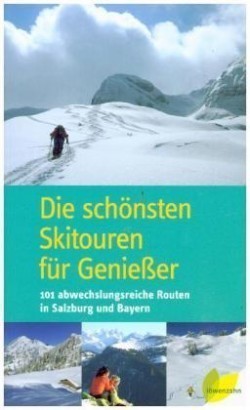 Die schönsten Skitouren für Genießer