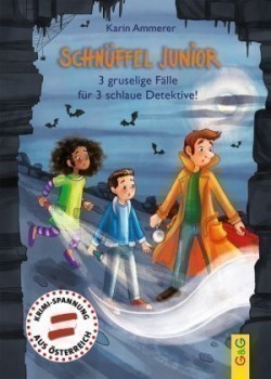 Schnüffel Junior - 3 gruselige Fälle für 3 schlaue Detektive!