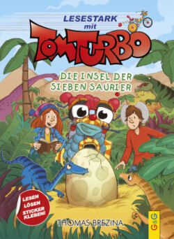 Tom Turbo - Lesestark - Die Insel der sieben Saurier