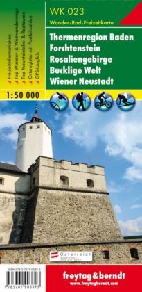 Thermal Region Baden - Forchtenstein - Rosaliengebirge  - Bucklige Welt - Wiener Neustadt Hiking + Leisure Map 1:50 000