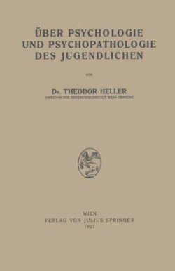 Über Psychologie und Psychopathologie des Jugendlichen